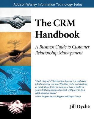 CRM Handbook: A Business Guide to Customer Relationship Management