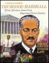 Thurgood Marshall: First Black Supreme Court Justice