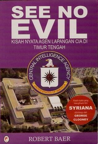 See No Evil: Kisah Nyata Agen Lapangan CIA di Timur Tengah