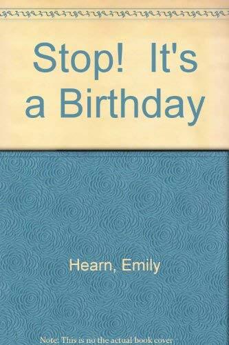 Stop! It's a Birthday