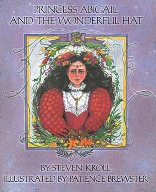 Princess Abigail and the Wonderful Hat
