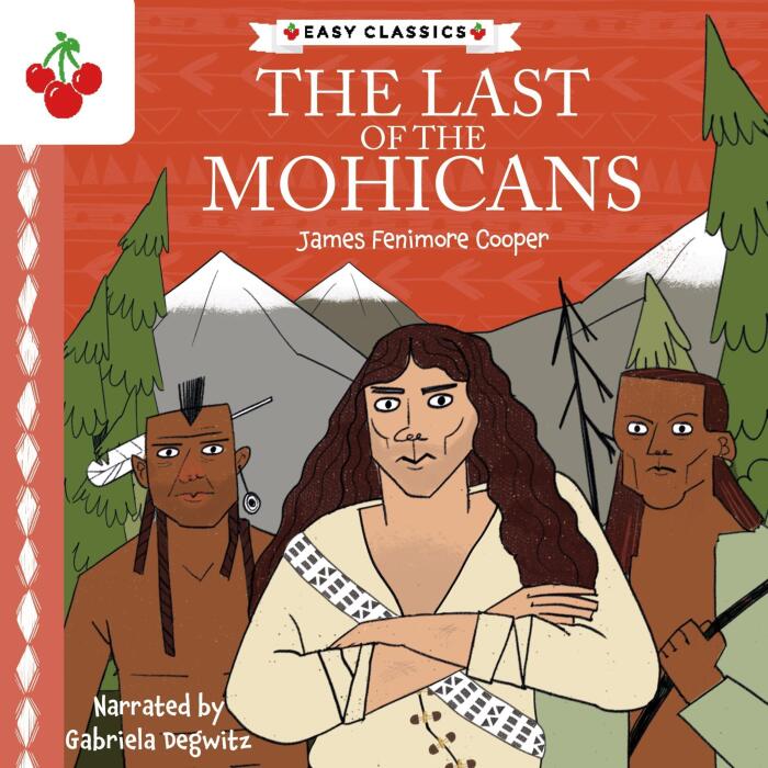 The Last of the Mohicans: The American Classics Children's Collection