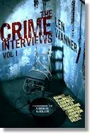 The Crime Interviews: Volume One