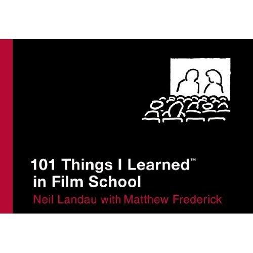 101 Things I Learned in Film School