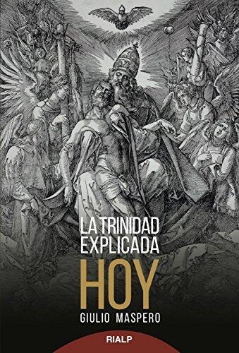La Trinidad explicada hoy (Biblioteca de la fe explicada hoy)