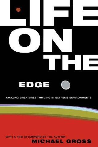 Life On The Edge: Amazing Creatures Thriving in Extreme Environments
