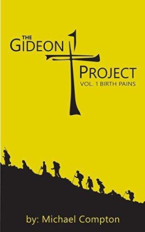 The Gideon Project: Birth Pains