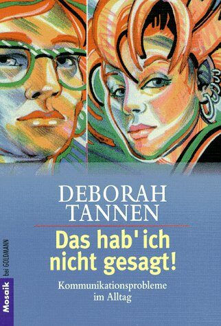 Das hab' ich nicht gesagt. Kommunikationsprobleme im Alltag.