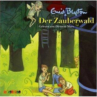 Der Zauberwald. Lesung für kleine und große Ohren ab 6 Jahren