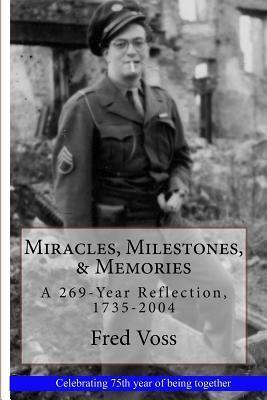 Miracles, Milestones, & Memories: A 269-Year Reflection, 1735-2004