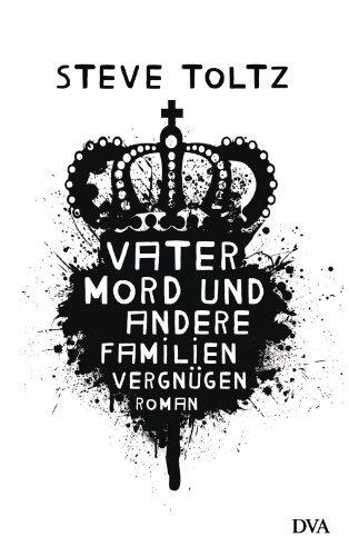 Vatermord und andere Familienvergnügen