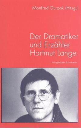 Der Dramatiker und Erzähler Hartmut Lange