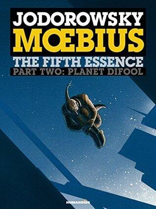The Incal, Vol. 6: The Fifth Essence, Part Two: Planet Difool