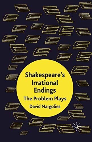 Shakespeare's Irrational Endings: The Problem Plays