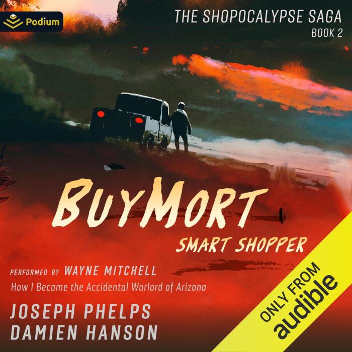 BuyMort: Smart Shopper: How I Became the Accidental Warlord of Arizona: Shopocalypse Saga, Book 2