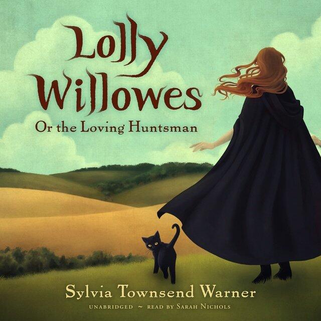 Lolly Willowes; or The Loving Huntsman
