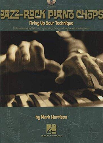Jazz-Rock Piano Chops: Firing Up Your Technique
