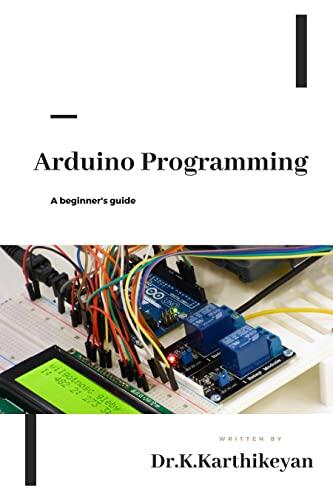 Arduino programming: A beginner's guide