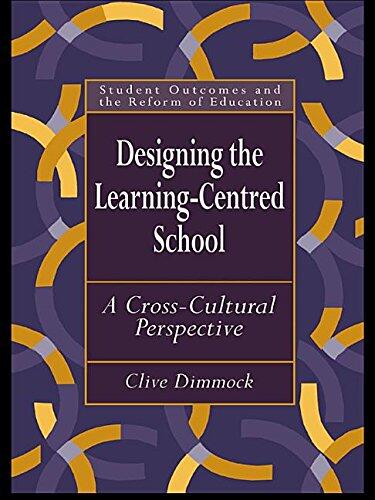 Designing the Learning-Centred School: A Cross-Cultural Perspective