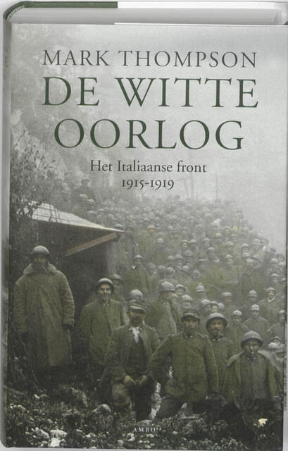 De witte oorlog: het Italiaanse front 1915-1919