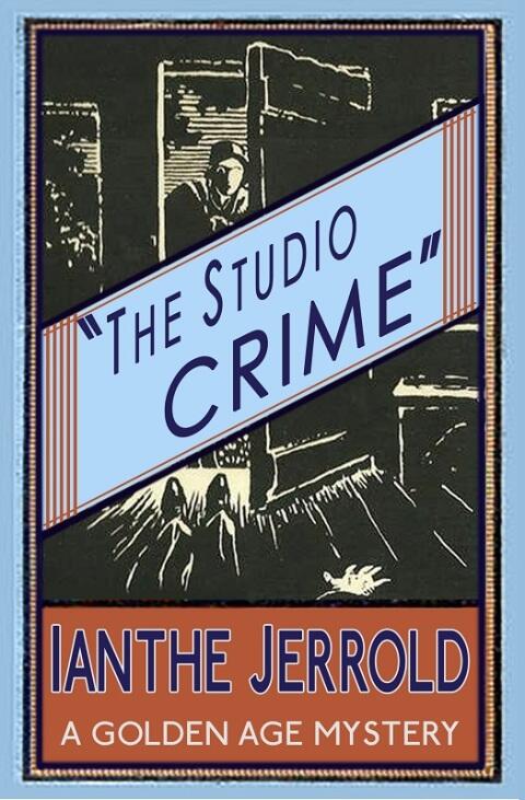 The Studio Crime (A Golden Age Mystery)