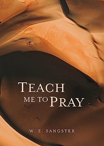 Teach Me to Pray (Updated Edition)