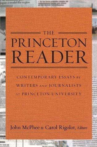 The Princeton Reader: Contemporary Essays by Writers and Journalists at Princeton University