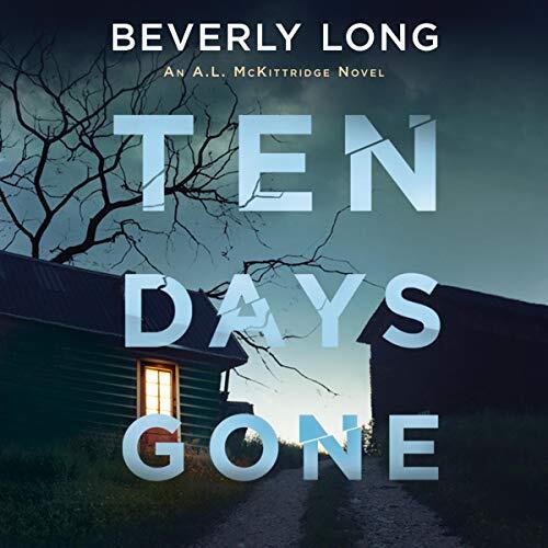 Ten Days Gone: An A. L. McKittridge Novel