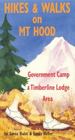 Hikes and Walks on Mt. Hood