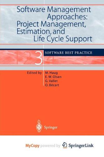 Software Management Approaches: Project Management, Estimation, and Life Cycle Support : Software Best Practice 3