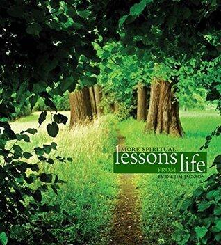 More Spiritual Lessons From Life