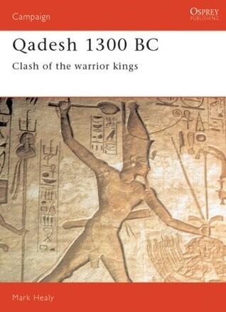 Qadesh 1300 BC: Clash of the Warrior Kings