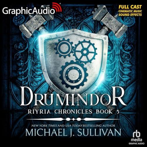 Drumindor [Dramatized Adaptation]: The Riyria Chronicles 5