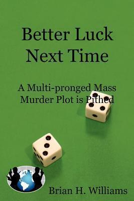 Better Luck Next Time: A Multi-pronged Mass Murder Plot is Pithed