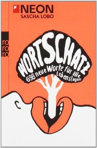 Wortschatz. 698 neue Worte für alle Lebenslagen