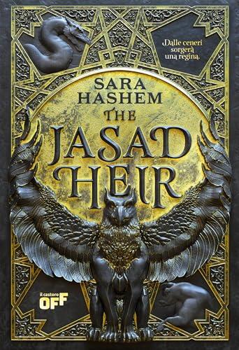 The Jasad Heir. Dalle ceneri sorgerà una regina (The Scorched Throne Vol. 1)