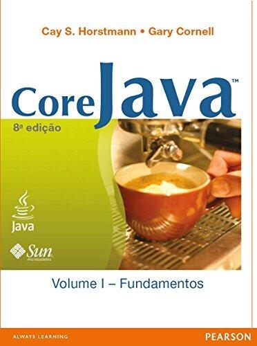 Core Java: fundamentos - Volume 1