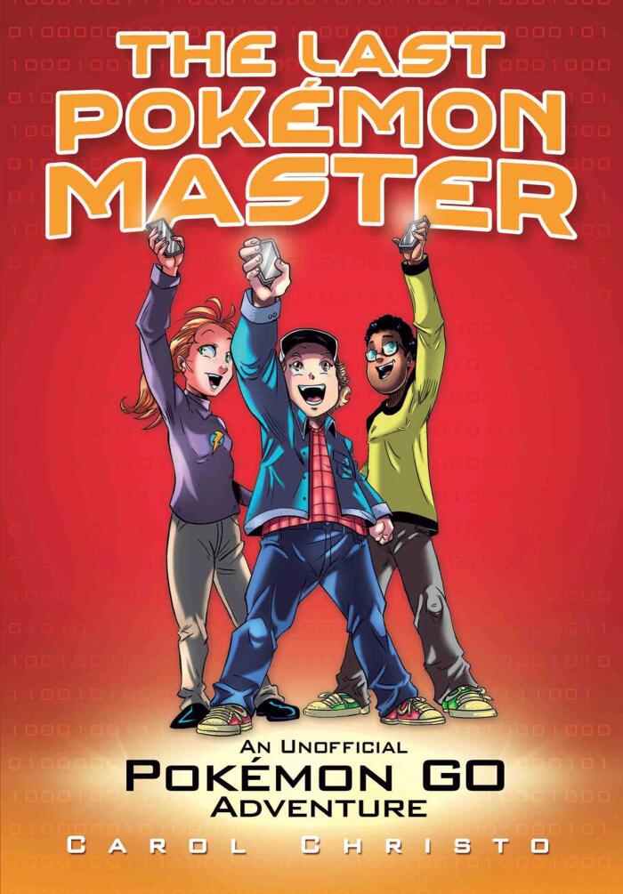 The Last Pokémon Master: An Unofficial Pokémon GO Adventure