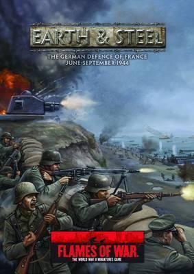 Flames of War: Earth & Steel: The German Defence of France: June-September 1944