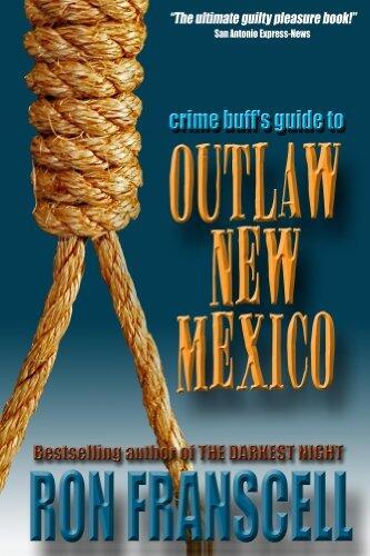 Crime Buff's Guide to Outlaw New Mexico