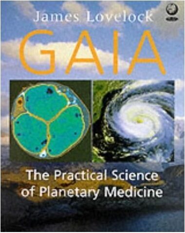Gaia: The Practical Science of Planetary Medicine