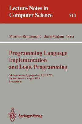 Programming Language Implementation and Logic Programming: 5th International Symposium, PLILP '93, Tallinn, Estonia, August 25-27, 1993. Proceedings