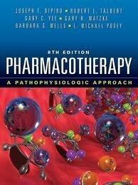 Pharmacotherapy: A Pathophysiologic Approach (Eighth Edition)