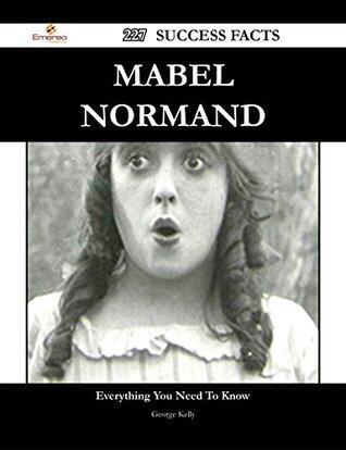 Mabel Normand 227 Success Facts - Everything you need to know about Mabel Normand
