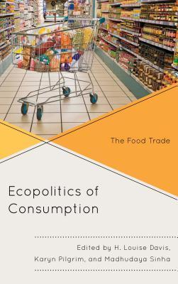 The Ecopolitics of Consumption: The Food Trade