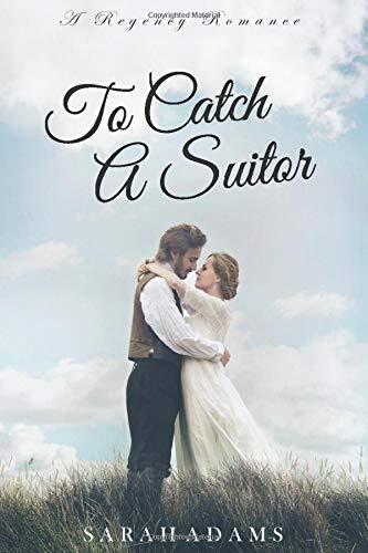 To Catch a Suitor (A Regency Romance)