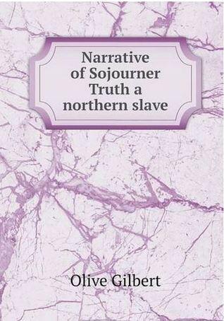 Narrative of Sojourner Truth a northern slave