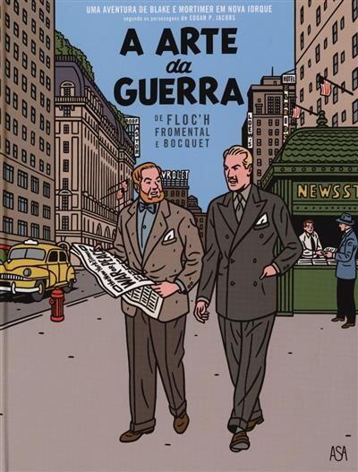 A Arte da Guerra: uma aventura de Blake e Mortimer em Nova Iorque