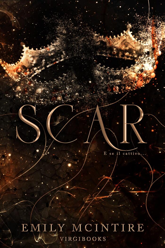 Scar: La storia di Tristan, il Principe Sfregiato (E se il cattivo... Vol. 2)