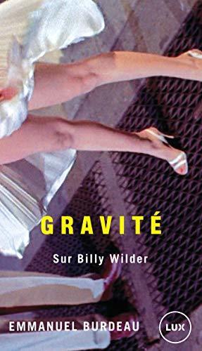 Gravité: Sur Billy Wilder (LUX)